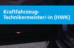 Kraftfahrzeug-Technikermeister/-in (HWK), Komplettseminar (Teil 1-4) - bfw Oldenburg
