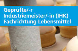 Geprüfte/-r Industriemeister/-in (IHK), FR Lebensmittel - bfw Osnabrück