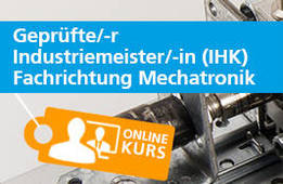 Geprüfte/-r Industriemeister/-in (IHK), FR Mechatronik als Live Online Präsenz Kurs / Webinar Angebot