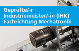 Geprüfte/-r Industriemeister/-in (IHK), FR Mechatronik - bfw Osnabrück