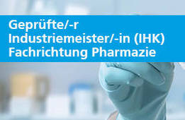 Geprüfte/-r Industriemeister/-in (IHK), FR Pharmazie - bfw Osnabrück