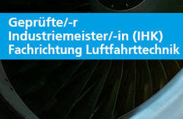 Geprüfte/-r Industriemeister/-in (IHK), FR Luftfahrttechnik - bfw Osnabrück
